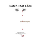 Catch That Look: Living, Laughing & Loving Despite Triple-Negative Breast Cancer - Paperback