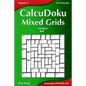 CalcuDoku Mixed Grids - Medium - Volume 3 - 276 Puzzles - Paperback