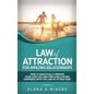 Law of Attraction for Amazing Relationships: How to Drastically Improve Your Love Life and Find Ever-Lasting Happiness with LOA - Hardcover