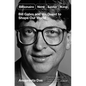 Billionaire, Nerd, Savior, King: Bill Gates and His Quest to Shape Our World - Paperback