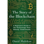 The Story of the Blockchain: A Beginner's Guide to the Technology That Nobody Understands - Paperback