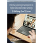 Effective Learning Environments in Higher Education Online Settings: Establishing Social Presence - Hardcover