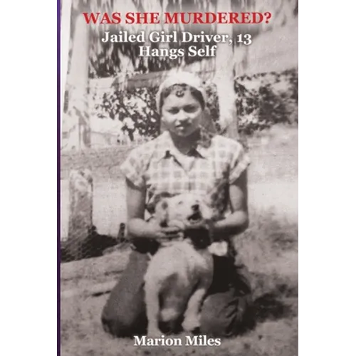 Was She Murdered?: "Jailed Girl Driver, 13 Hangs Self" - Hardcover