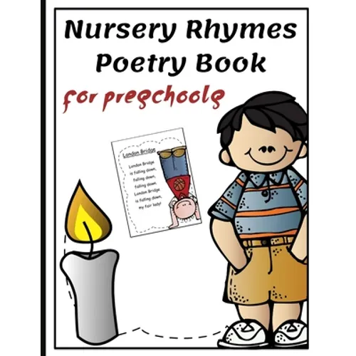 Nursery Rhymes Poetry Book for Preschools: Perfect Interactive and Educational Gift for Baby, Toddler 1-3 and 2-4 Year Old Girl and Boy - Paperback
