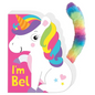 Little Tails: I'm Bel the Unicorn: Board Book with Plush Tail - Board Book