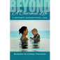 Beyond A Charmed Life, A Mother's Unconditional Love - Paperback