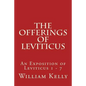 The Offerings of Leviticus: An Exposition of Leviticus 1 - 7 - Paperback