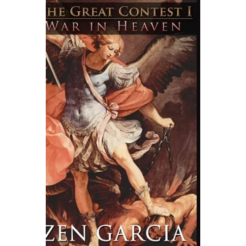 The Great Contest: War In Heaven - Hardcover