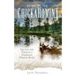 Down on the Chickahominy: The Life and Times of a Vanishing Virginia River - Hardcover