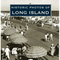 Historic Photos of Long Island - Hardcover