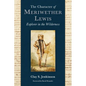 The Character of Meriwether Lewis: Explorer in the Wilderness - Hardcover