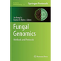 Fungal Genomics: Methods and Protocols - Hardcover