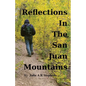 Reflections In The San Juan Mountains - Paperback