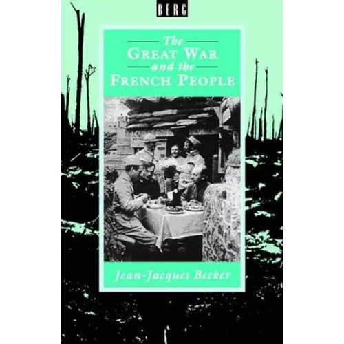 The Great War and the French People - Paperback