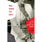Who Named the Knife: A True Story of Murder and Memory - Paperback