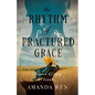 The Rhythm of Fractured Grace - Paperback