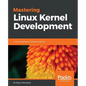 Mastering Linux Kernel Development: A kernel developer's reference manual - Paperback