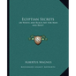 Egyptian Secrets: Or White and Black Art for Man and Beast - Paperback