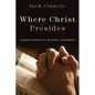 Where Christ Presides: A Quaker Perspective on Moral Discernment - Paperback