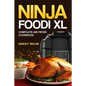 Ninja Foodi XL Complete Air Fryer Cookbook - Paperback