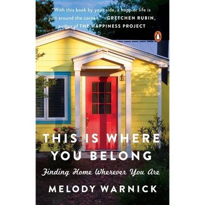 This Is Where You Belong: Finding Home Wherever You Are - Paperback