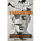 Psicología oscura y gaslighting: Una mirada profunda a las relaciones, la autoestima y la manipulación (Spanish Edition) - Paperback