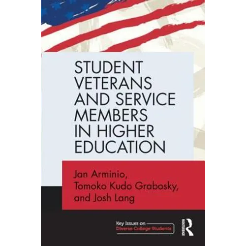 Student Veterans and Service Members in Higher Education - Paperback