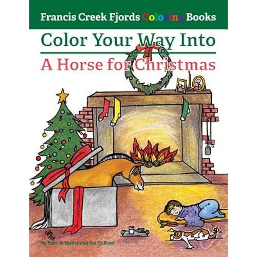 Color Your Way Into A Horse for Christmas - Paperback