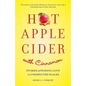 Hot Apple Cider with Cinnamon: Stories of Finding Love in Unexpected Places - Paperback