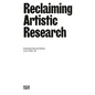 Reclaiming Artistic Research: Expanded 2nd Edition - Paperback