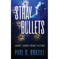 Stray Bullets: Short, Sharp Crime Fiction - Paperback