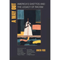 A Way Out: America's Ghettos and the Legacy of Racism - Hardcover