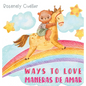 Ways to Love: Maneras de Amar - Hardcover