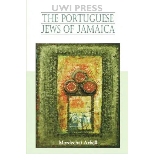 The Portuguese Jews of Jamaica - Paperback