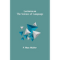 Lectures on the Science of Language - Paperback
