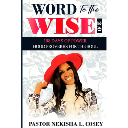 Word to the Wise 2.0 - 108 Days of Power: Hood Proverbs for the Soul - Paperback