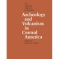Archeology and Volcanism in Central America: The Zapotitán Valley of El Salvador - Paperback