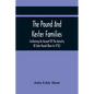 The Pound And Kester Families: Containing An Account Of The Ancestry Of John Pound (Born In 1735) And William Kester (Born In 1733) And A Genealogica - Paperback