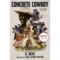 Concrete Cowboy: Movie Tie-In (Ghetto Cowboy) - Paperback