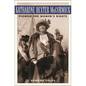 Katharine Dexter McCormick: Pioneer for Women's Rights - Hardcover