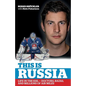 This is Russia: Life in the KHL - Doctors, bazas and millions of air miles - Paperback