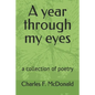A year through my eyes: a collection of poetry - Paperback