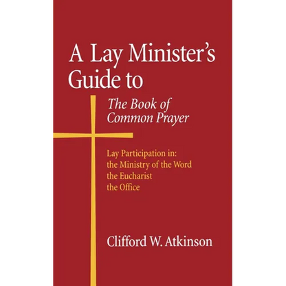 A Lay Minister's Guide to the Book of Common Prayer - Paperback