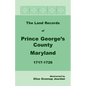 The Land Records of Prince George's County, Maryland, 1717-1726 - Paperback