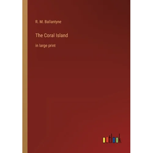The Coral Island: in large print - Paperback