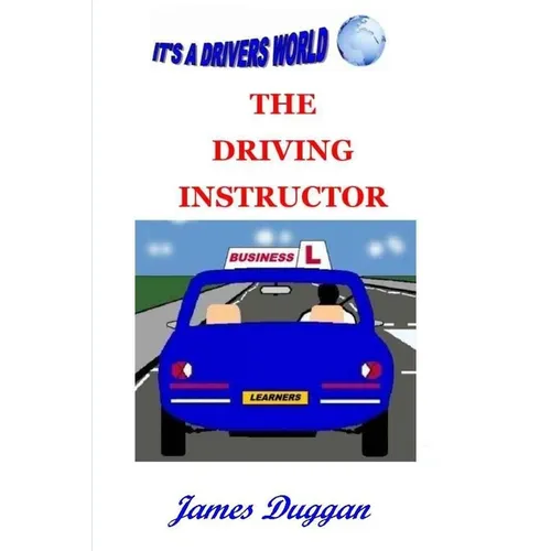 The Driving Instructor Business: How to run a driving school - Paperback