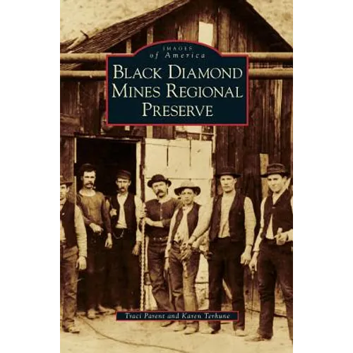 Black Diamond Mines Regional Preserve - Hardcover