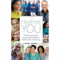 A Healthier You: The Pocket Guide For Living A Happy & Healthy Life At Any Age - Paperback
