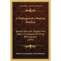 A Pathogenetic Materia Medica: Based Upon Drs. Hughes' And Dake's Cyclopaedia Of Drug Pathogenesy (1895) - Paperback