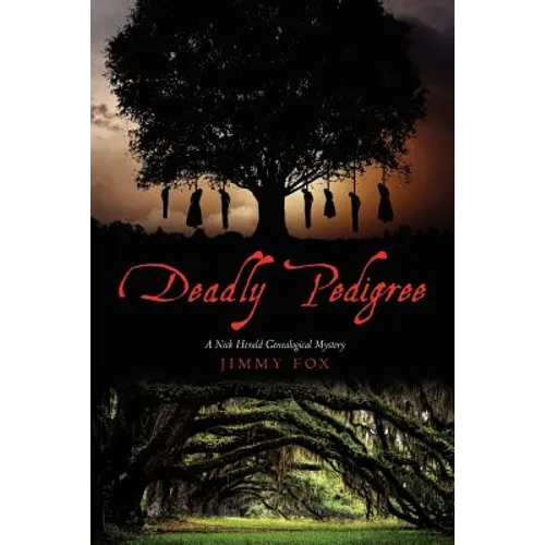 Deadly Pedigree: A Nick Herald Genealogical Mystery - Paperback